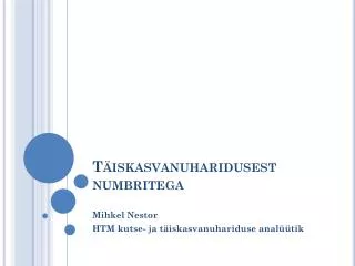t iskasvanuharidusest numbritega