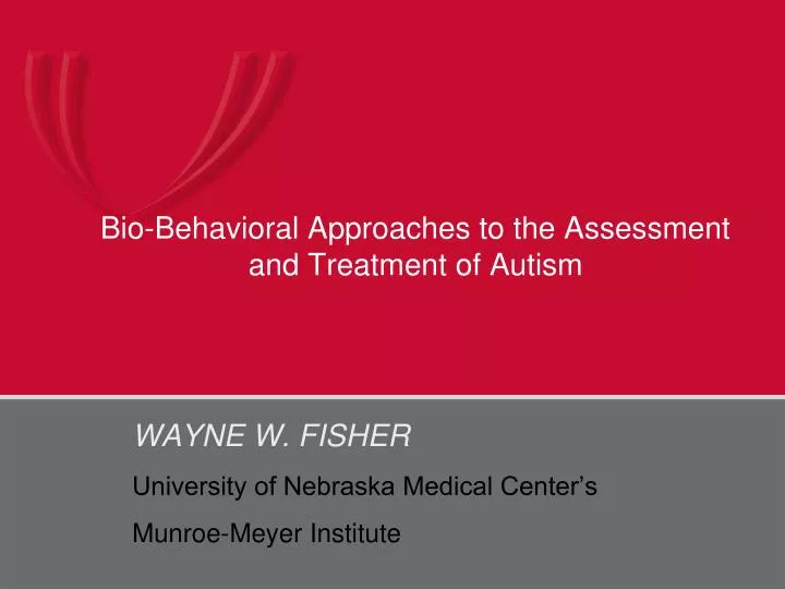 bio behavioral approaches to the assessment and treatment of autism