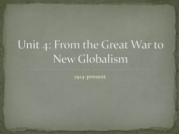unit 4 from the great war to new globalism