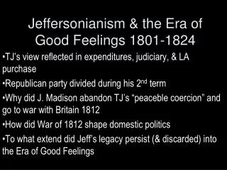 Jeffersonianism &amp; the Era of Good Feelings 1801-1824
