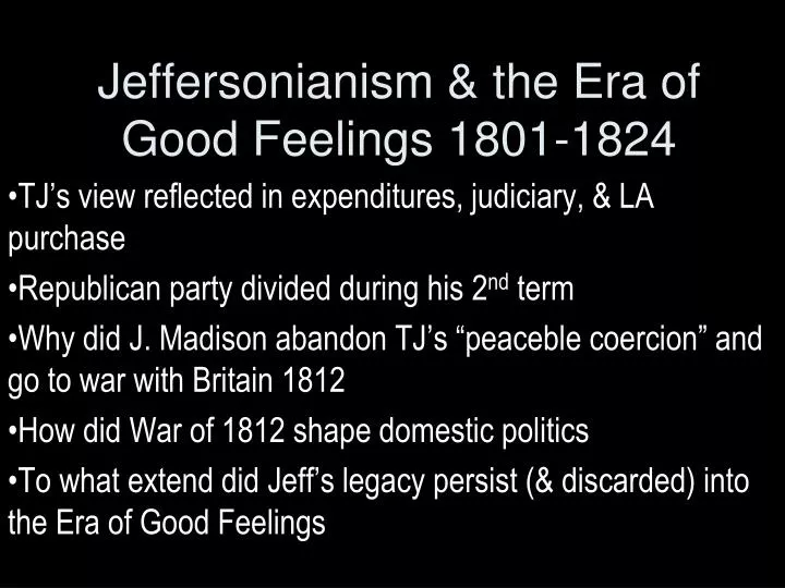 jeffersonianism the era of good feelings 1801 1824