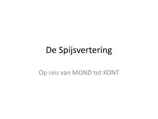 de spijsvertering