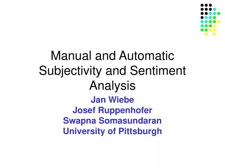 manual and automatic subjectivity and sentiment analysis