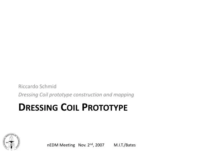dressing coil prototype