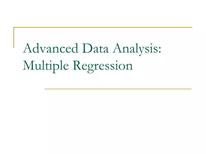 advanced data analysis multiple regression