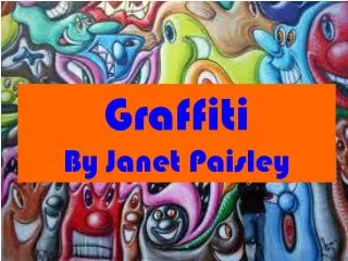 Graffiti By Janet Paisley
