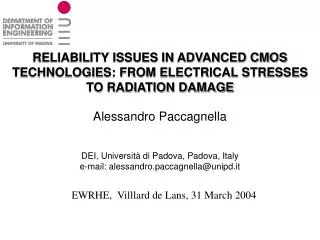 RELIABILITY ISSUES IN ADVANCED CMOS TECHNOLOGIES: FROM ELECTRICAL STRESSES TO RADIATION DAMAGE