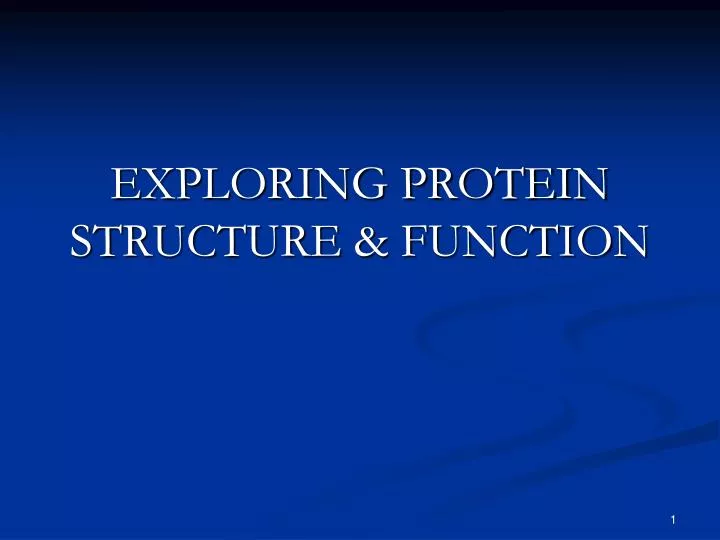 exploring protein structure function