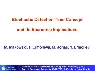 Stochastic Detection Time Concept and its Economic Implications