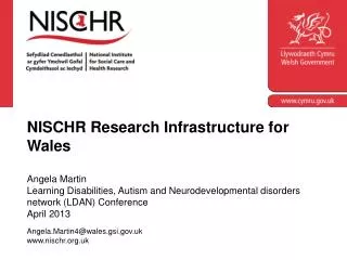 NISCHR Research Infrastructure for Wales Angela Martin