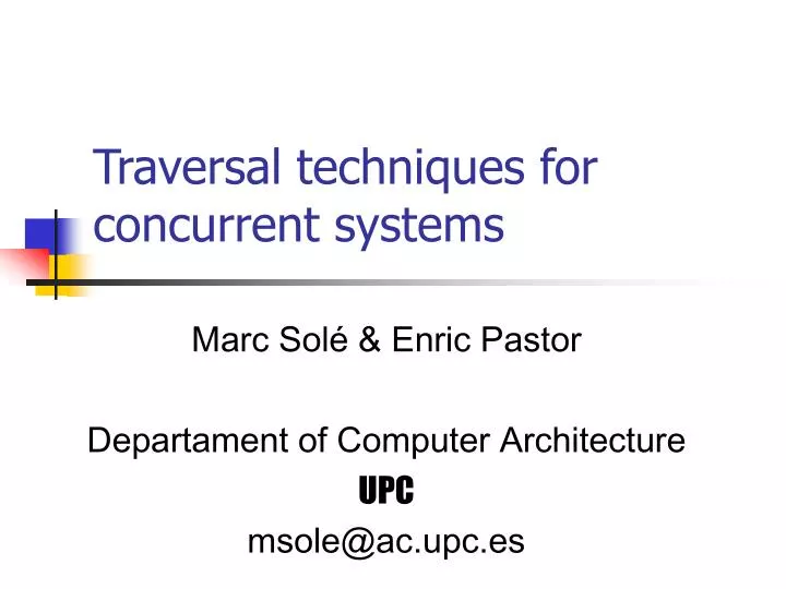 traversal techniques for concurrent systems
