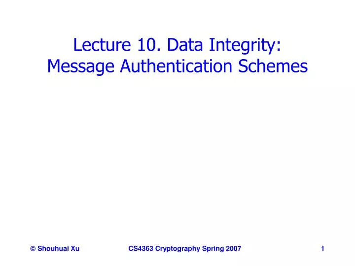 lecture 10 data integrity message authentication schemes