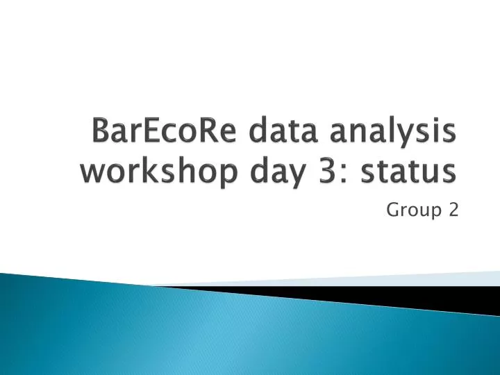 barecore data analysis workshop day 3 status