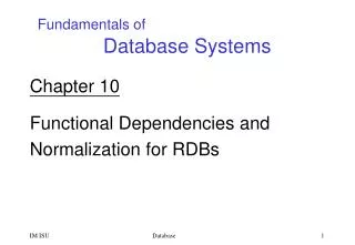 Chapter 10 Functional Dependencies and Normalization for RDBs