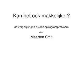 kan het ook makkelijker