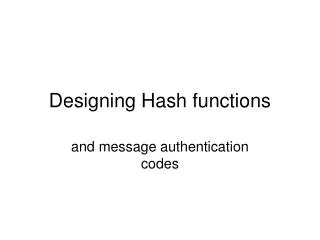 Designing Hash functions