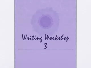 Writing Workshop 3