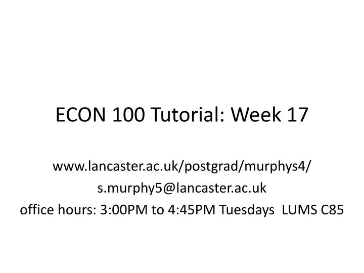 econ 100 tutorial week 17