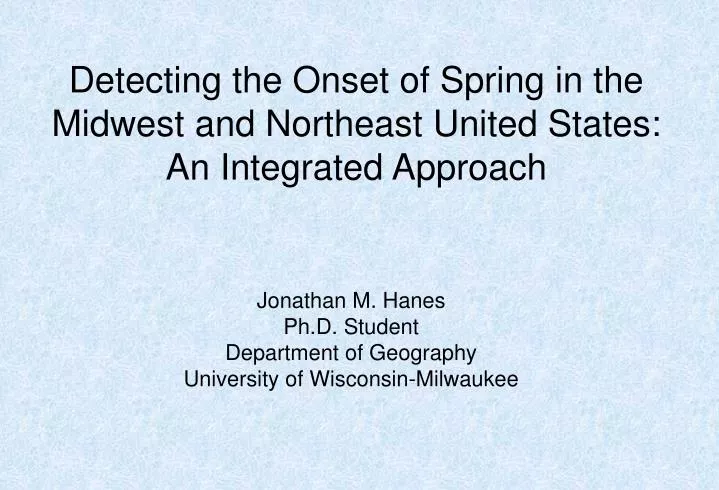 detecting the onset of spring in the midwest and northeast united states an integrated approach