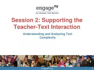 Session 2: Supporting the Teacher-Text Interaction