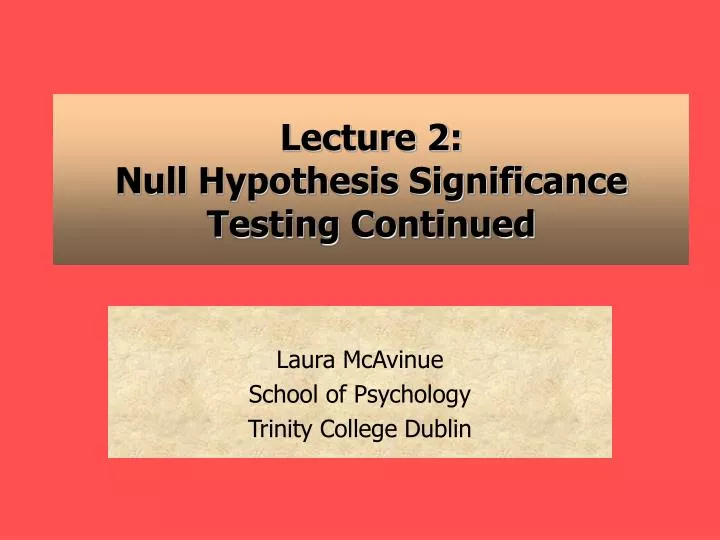 lecture 2 null hypothesis significance testing continued