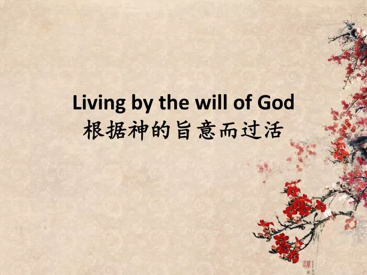 living by the will of go d