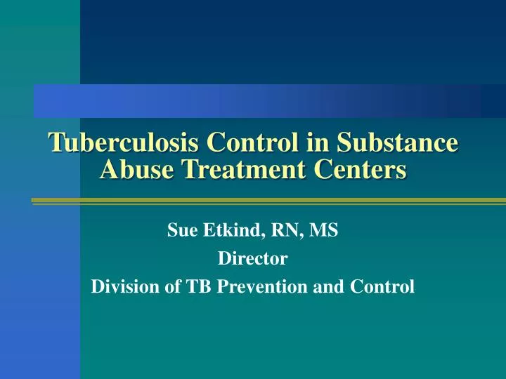 tuberculosis control in substance abuse treatment centers