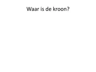 waar is de kroon
