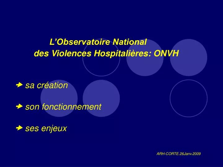 l observatoire national des violences hospitali res onvh sa cr ation son fonctionnement ses enjeux