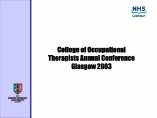 College of Occupational Therapists Annual Conference Glasgow 2003
