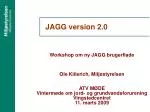 JAGG version 2.0 - slide 1