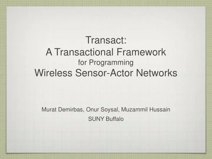transact a transactional framework for programming wireless sensor actor networks