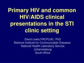 Primary HIV and common HIV/AIDS clinical presentations in the STI clinic setting