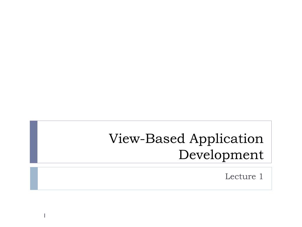 PPT - View-Based Application Development PowerPoint Presentation, free ...