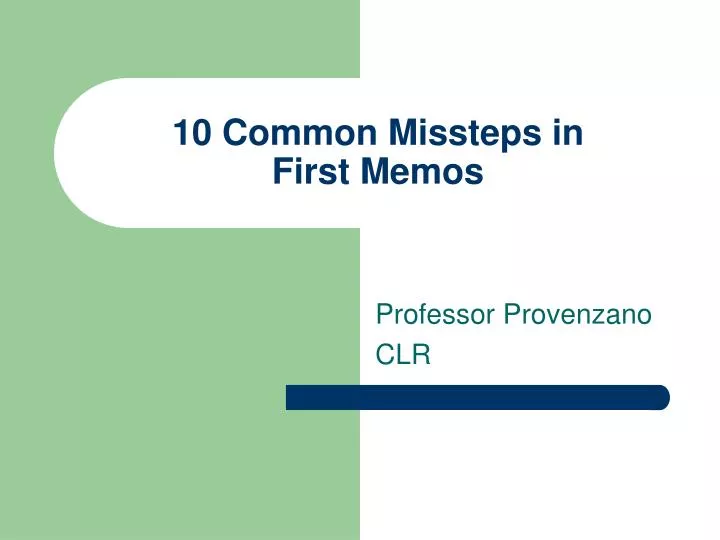 10 common missteps in first memos