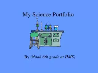 My Science Portfolio