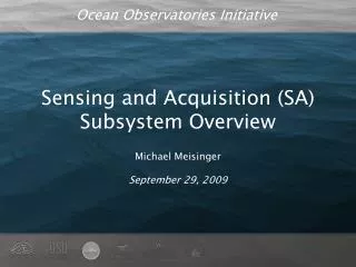 Sensing and Acquisition (SA) Subsystem Overview