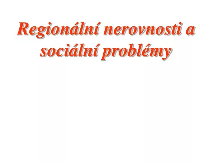 region ln nerovnosti a soci ln probl my