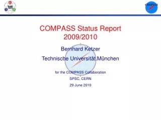 COMPASS Status Report 2009/2010