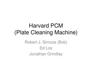 Harvard PCM (Plate Cleaning Machine)