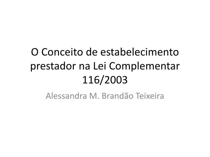 o conceito de estabelecimento prestador na lei complementar 116 2003