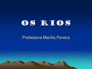 os rios