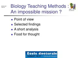 Biology Teaching Methods : An impossible mission ?