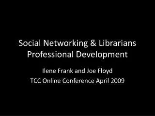Social Networking &amp; Librarians Professional Development