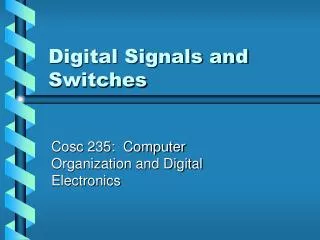 Digital Signals and Switches