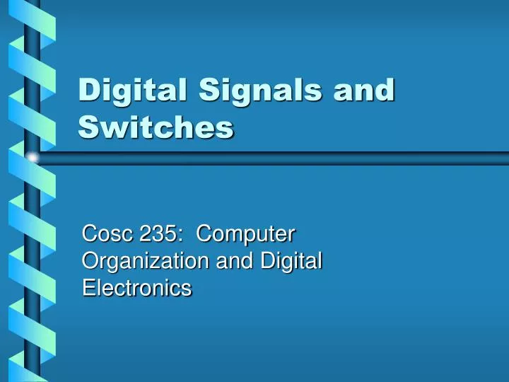 digital signals and switches