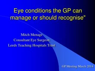 Eye conditions the GP can manage or should recognise&quot;