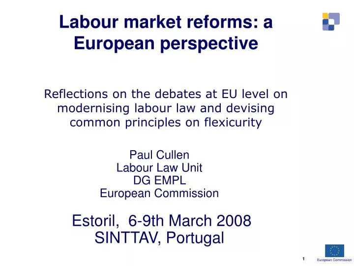 paul cullen labour law unit dg empl european commission estoril 6 9th march 2008 sinttav portugal