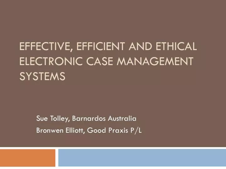 effective efficient and ethical electronic case management systems