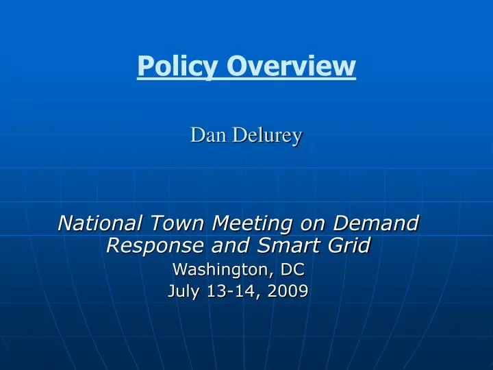 policy overview dan delurey